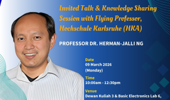 Invitation to a Knowledge Sharing Session with Flying Professor from Hochschule Karlsruhe - Professor Dr. Herman Jalli Ng